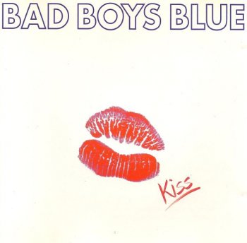 Bad Boys Blue - Kiss (1993)