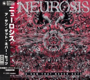 Neurosis - A Sun That Never Sets (2005)