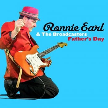 Ronnie Earl & The Broadcasters - Father's Day (2015)
