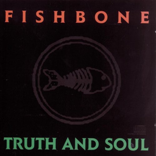 Fishbone - Truth And Soul (1988)