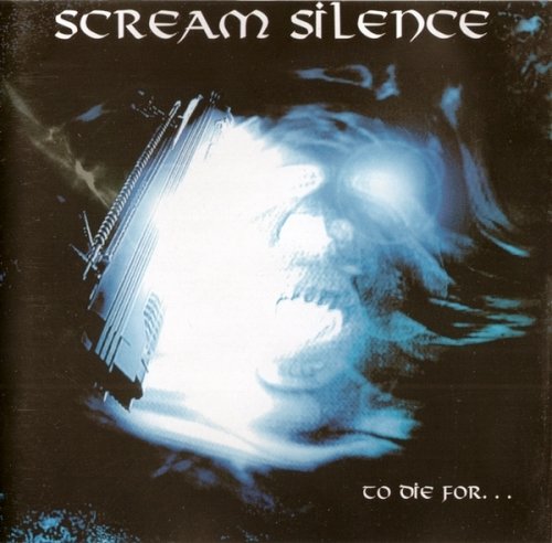 Scream Silence - To Die For (1999)