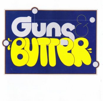Guns & Butter – Guns & Butter (Limited Edition,1972) [2011]