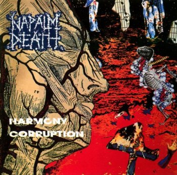 Napalm Death - Harmony Corruption (1990)