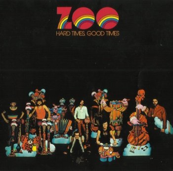 Zoo - Hard Times Good Times (1972) (2014)