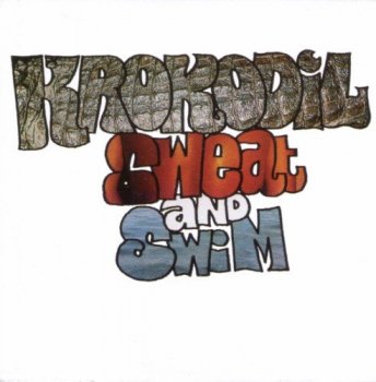 Krokodil - Sweat And Swim (1973) (1993)
