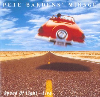 Pete Barden's Mirage - Speed Of Light - Live (1996)