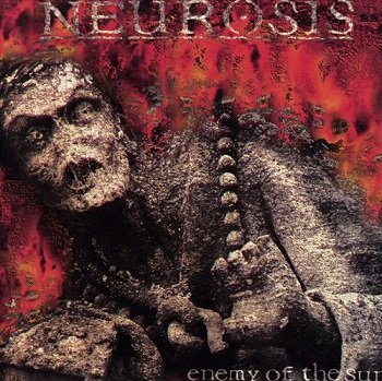 Neurosis - Enemy Of The Sun [Reissue 2000] (1993)