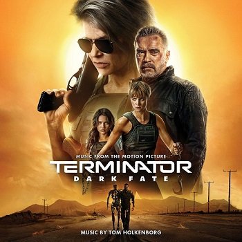 Tom Holkenborg aka Junkie XL - Terminator: Dark Fate OST [WEB] (2019)