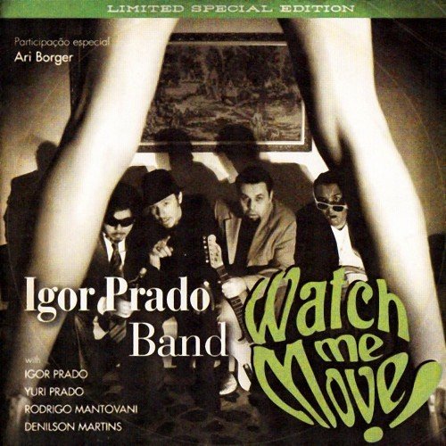 Igor Prado Band - Watch Me Move! (2010)