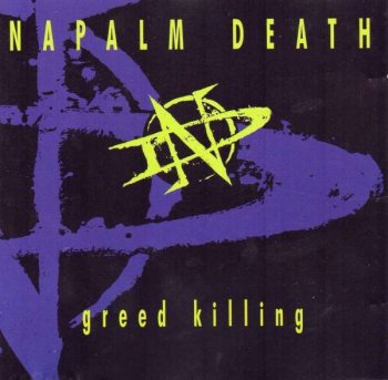 Napalm Death - Greed Killing (1995) (EP)