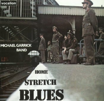 Michael Garrick Band - Home Stretch Blues (1972) (Reissue, 2006)