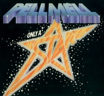 Pell Mell - Only A Star (1977) (1998)