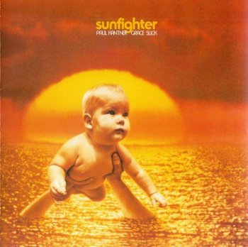 Paul Kantner & Grace Slick - Sunfighter (1971) [Remastered, 1997]