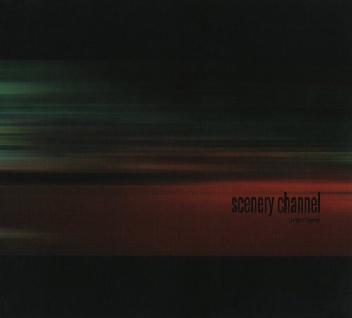 Scenery Channel - Premiere (2006)