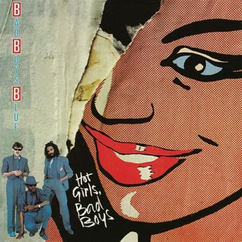Bad Boys Blue - Hot Girls, Bad Boys (1985)
