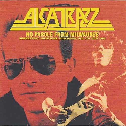 Alcatrazz - No Parole From Milwaukee (2010) [Unofficial Bootleg] 