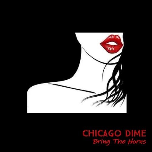 Chicago Dime - Bring The Horns (2019)