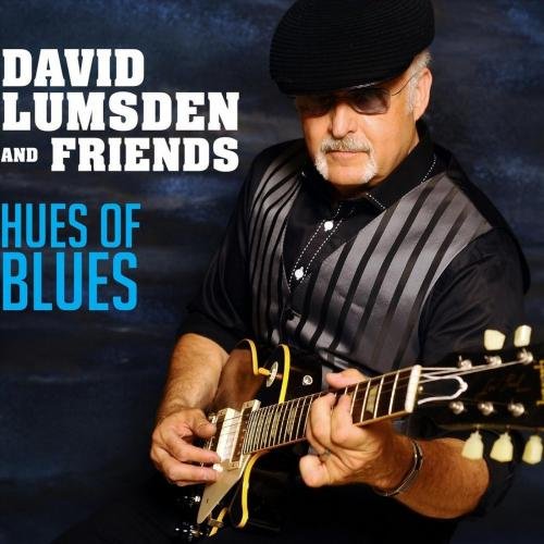 David Lumsden and Friends - Hues Of Blues (2018)