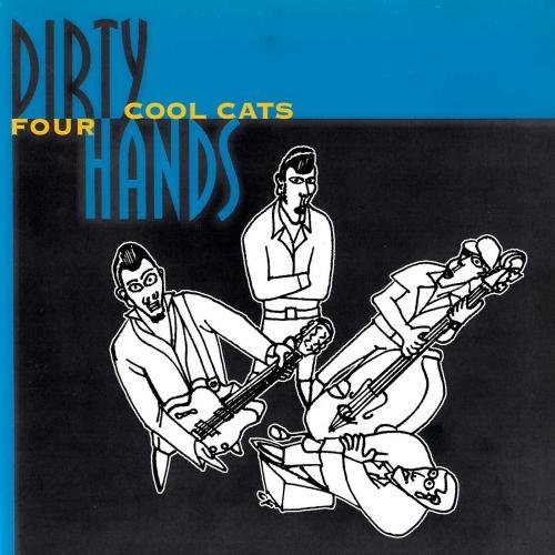 Dirty Hands - Four Cool Cats (1995)