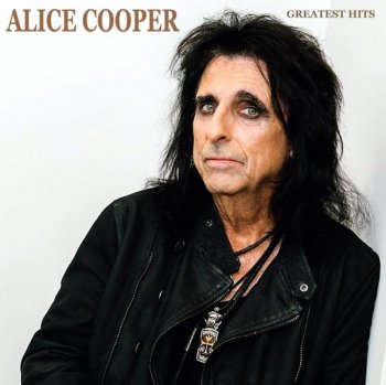 Alice Cooper - Greatest Hits (2019)