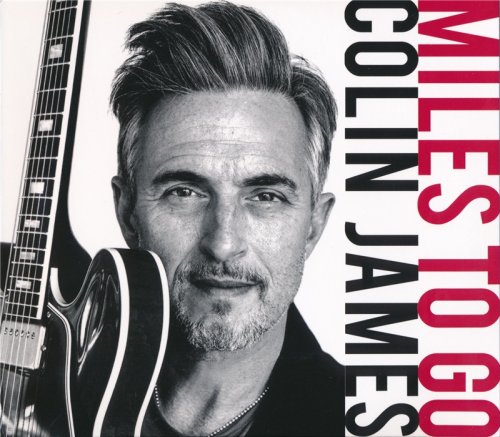Colin James - Miles To Go (2018)