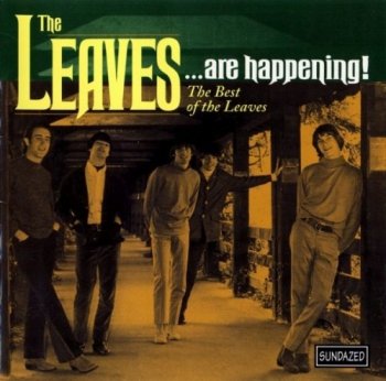 The Leaves – ...Are Happening! The Best Of The Leaves (1965-66) (2000)