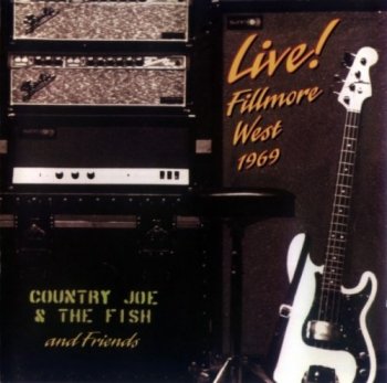 Country Joe & The Fish - Live! Fillmore West (1969) (1994)