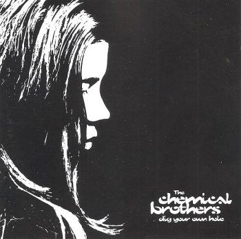 The Chemical Brothers - Dig Your Own Hole (1997)
