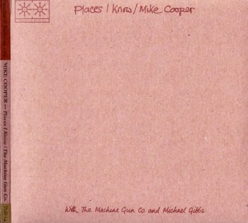 Mike Cooper - Places I Know / The Machine Gun Company (1971-72) (Reissue, 2014)