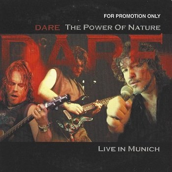 Dare - The Power Of Nature: Live In Munich (2005)