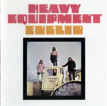 Euclid - Heavy Equipment (1970) [ Reissue, 2005]