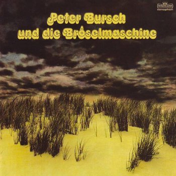 Peter Bursch Und Die Broselmaschine - Broselmaschine 2 [Reissue 2005] (1976)