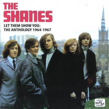 The Shanes - Let Them Show You The Anthology (1964-67) (Compilation, 2014)