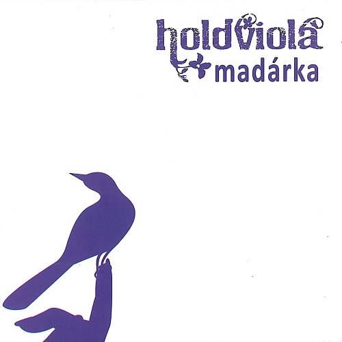 Holdviola - Mad&#225;rka (2009)