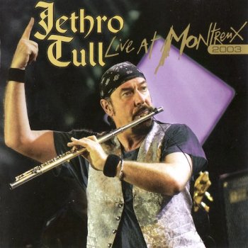 Jethro Tull - Live At Montreux 2003 (2007)