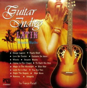 Francis Purcell - Guitar Indigo Latin. Besame Mucho (1992)