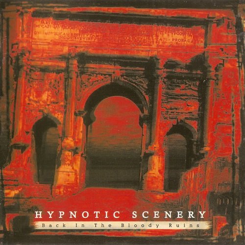 Hypnotic Scenery - Back In The Bloody Ruins (2002)
