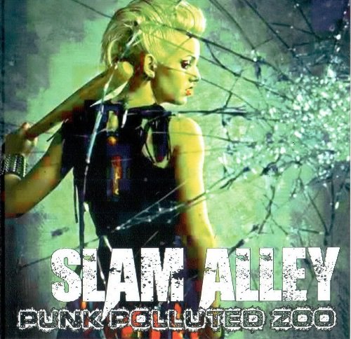 Slam Alley - Punk Polluted Zoo (1995) [Reissue 2013]