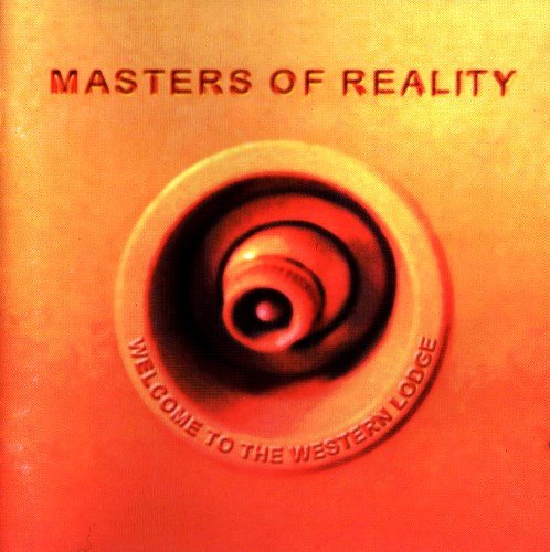 Masters of Reality - Welcome To The Western Lodge (1999)