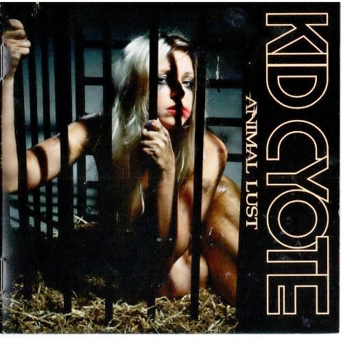 Kid Cyote - Animal Lust (1990) [Reissue 2018]