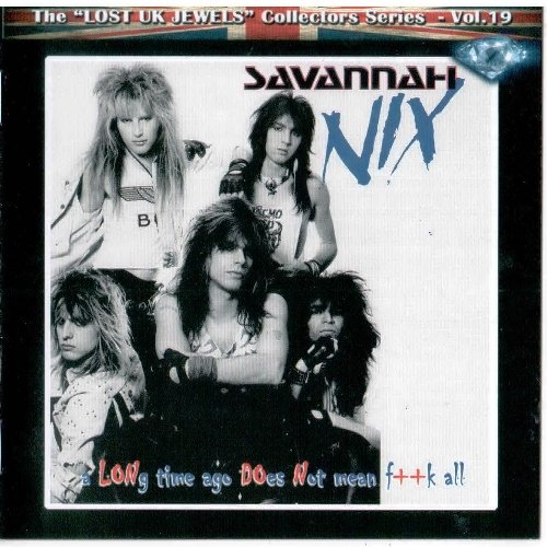 Savannah Nix - A Long Time Ago Does Not Mean F++k All (2020) [Reissue]