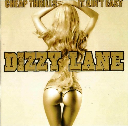 Dizzy Lane - Cheap Thrills / It Ain't Easy (2018) [Reissue]