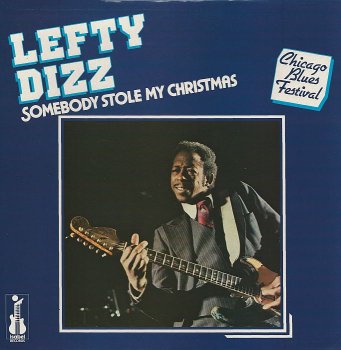 Lefty Dizz - Somebody Stole My Christmas (1979)[Vinyl-Rip]