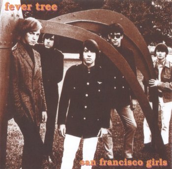 Fever Tree - San Francisco Girls (1968-70) (2003)