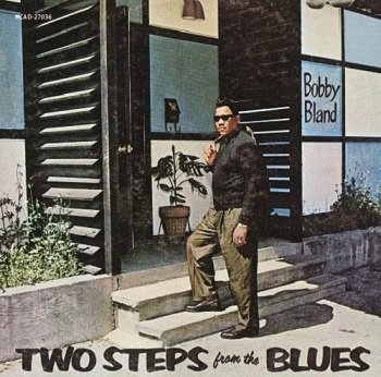 Bobby Bland - Two Steps From The Blues [Reissue 2002] (1961)