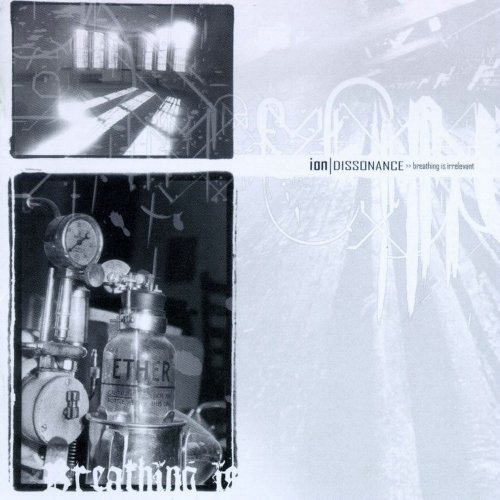 Ion Dissonance - Breathing Is Irrelevant (2003)