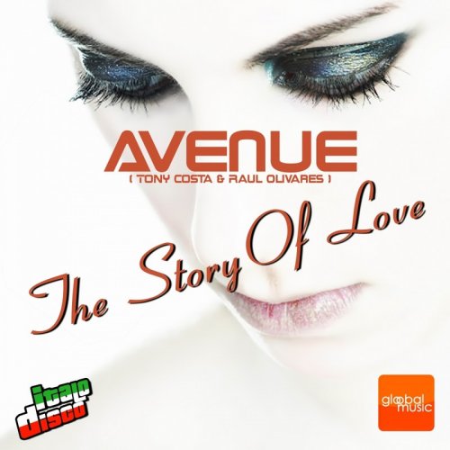 Avenue Feat. Tony Costa & Raul Olivares - The Story Of Love &#8206;(3 x File, FLAC, Single) 2015
