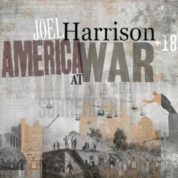 Joel Harrison + 18 - America at War (2020) [WEB]