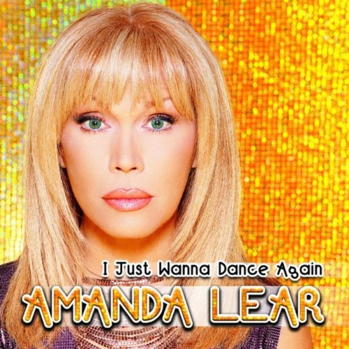 Amanda Lear - I Just Wanna Dance Again &#8206;(7 x File, FLAC, EP) 2019