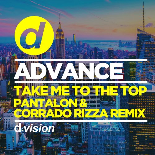 Advance - Take Me To The Top (Pantalon, Corrado Rizza Remix) &#8206;(2 x File, FLAC, Single) 2018